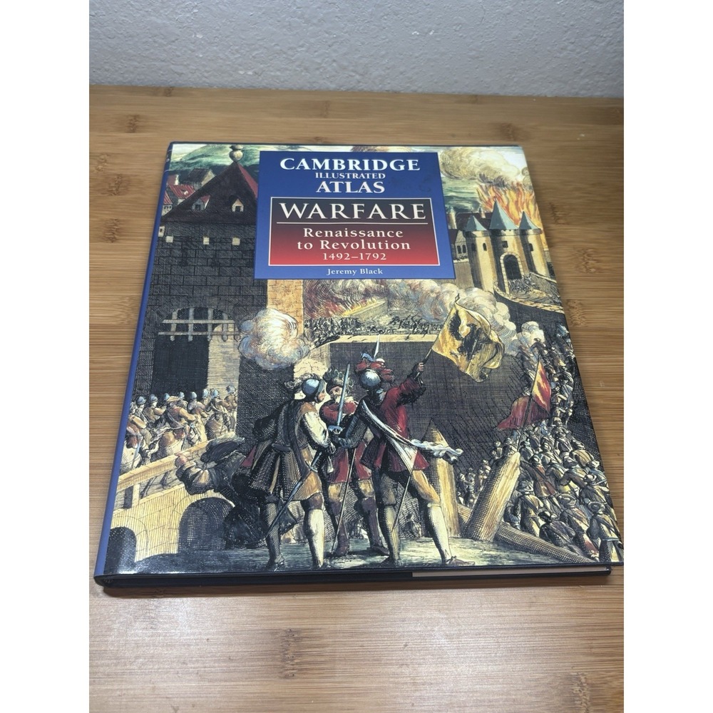 The Cambridge Illustrated Atlas of Warfare: Renaissance to Revolution, 1492–1792